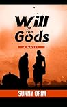 Will of the Gods: A Tale of Love, Fate and Forbidden Traditions
