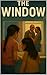 The Window: Innocence at a ...