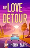 The Love Detour by Joni Morin Zahm