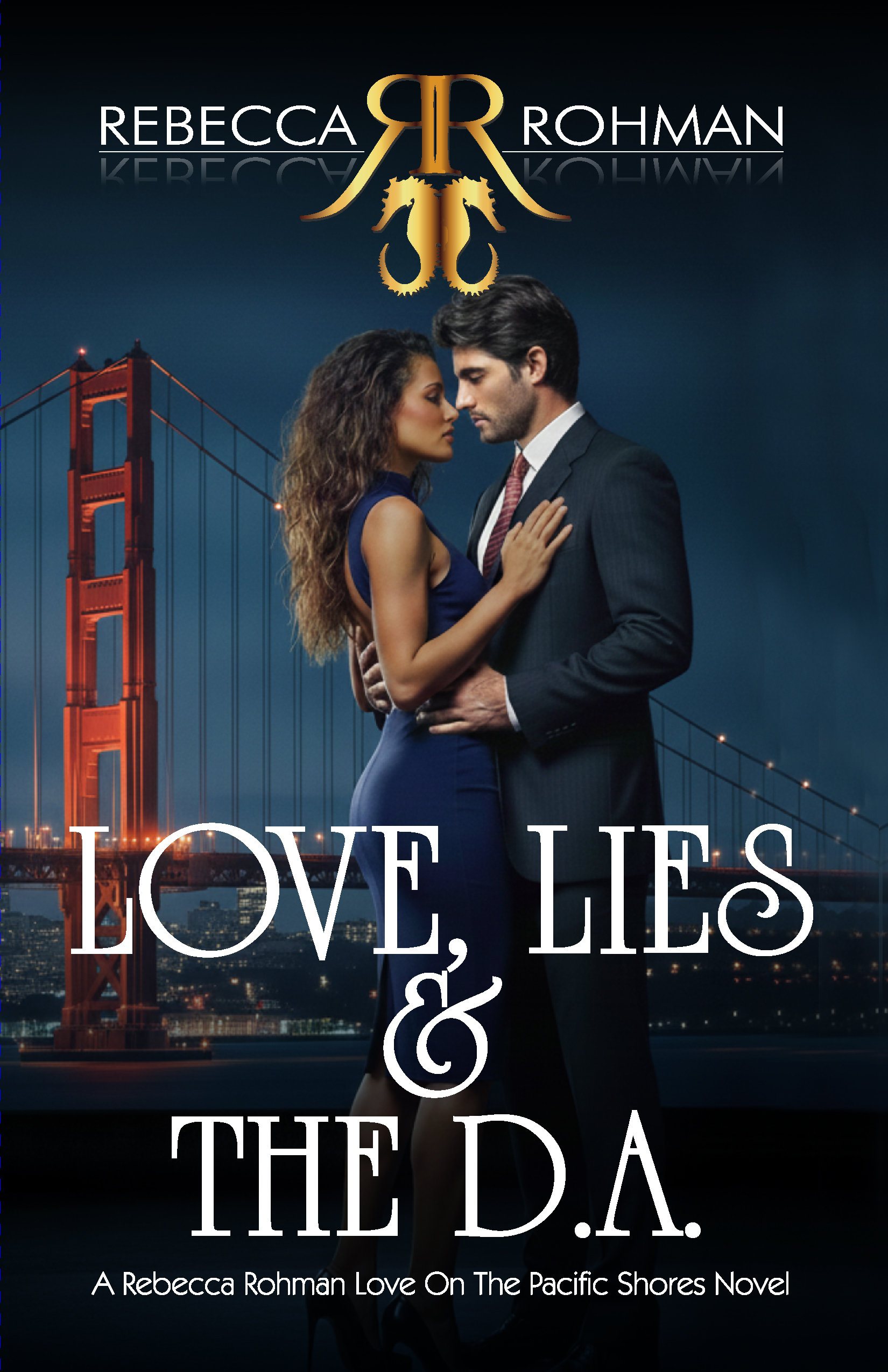 Love, Lies & the D.A. (Love On The Pacific Shores #1)