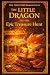 The Little Dragon and the E...