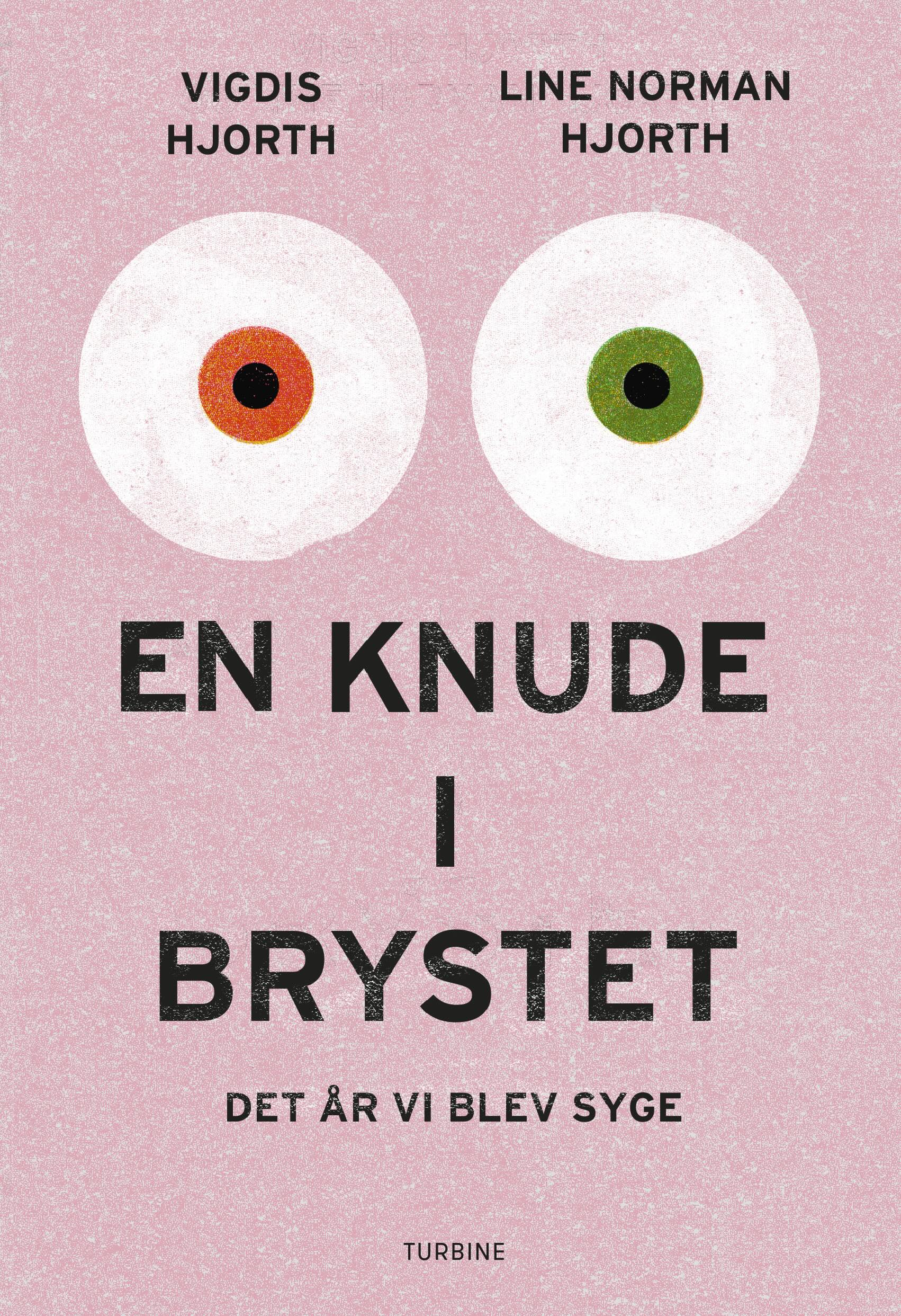 En knude i brystet - Det år vi blev syge