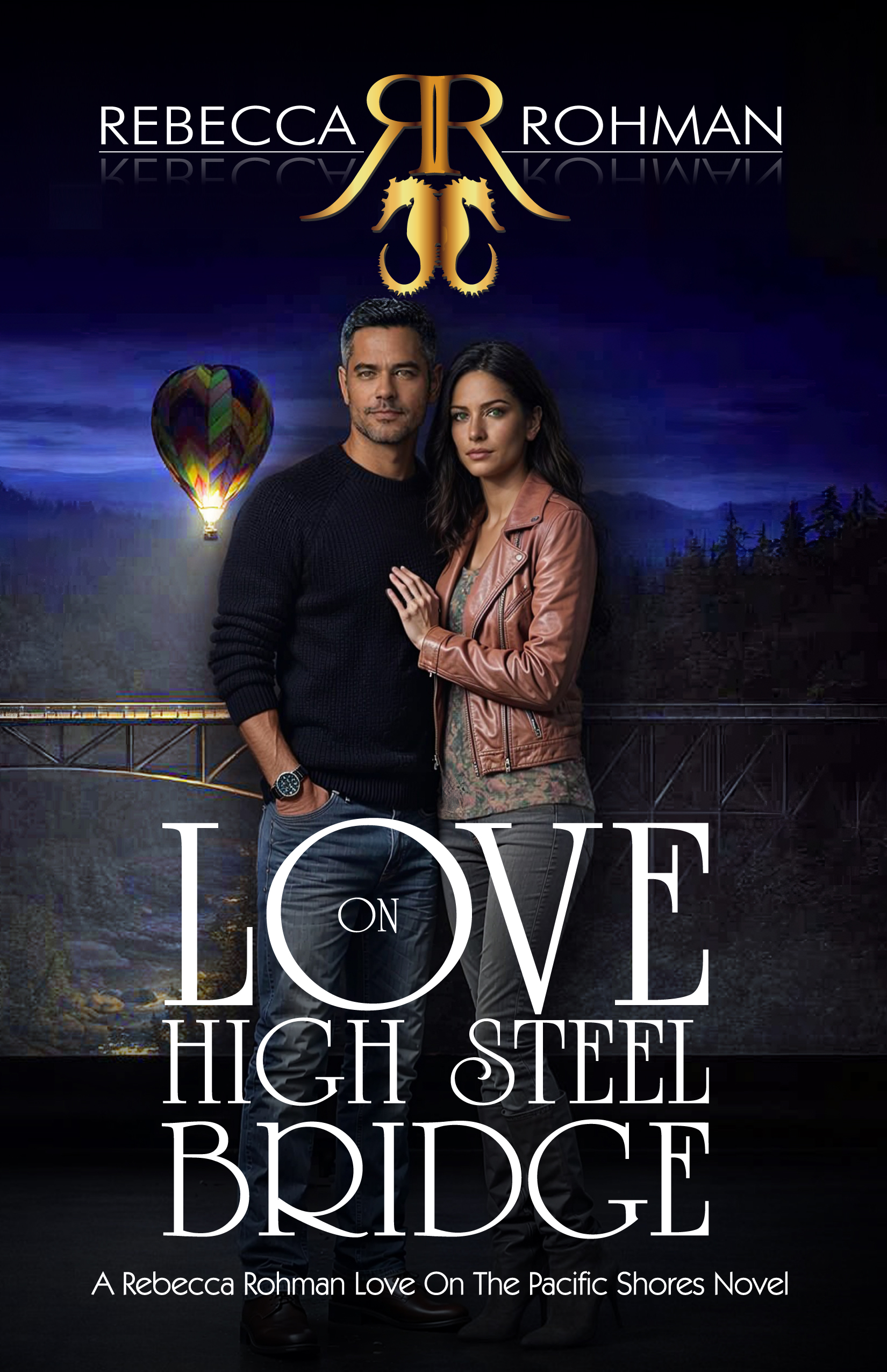 Love On High Steel Bridge (Love On The Pacific Shores #6)