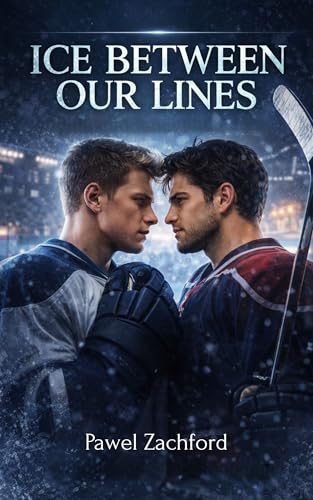 Ice Between Our Lines: A Rival Hockey Romance (Kindle Edition)