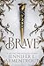 Brave (Standard Edition) (A Wicked Trilogy, 3)