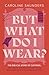 But What Do I Wear? by Caroline Saunders But What Do I Wear? by Caroline Saunders