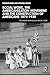 Social Work, the Americanization Movement and the Construction of Americans 1874–1930 (Routledge Advances in Social Work)