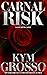 Carnal Risk (Club Altura, #1)