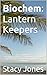 Biochem: Lantern Keepers: H...
