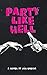 Party Like Hell