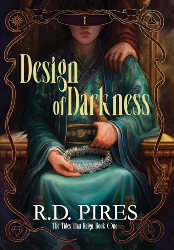 Design of Darkness: The Tides That Reign Book One (Hardcover)