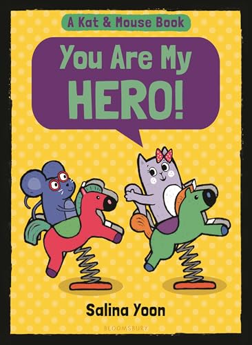 Kat & Mouse: You Are My Hero! (A Kat & Mouse Book, 3)