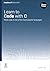 Learn to Code with C: Progr...