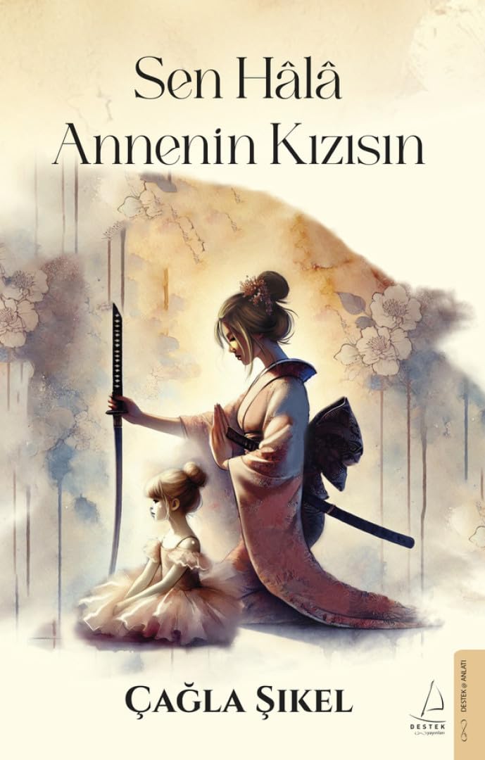 Sen Hâlâ Annenin Kızısın (Paperback)
