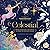 CELESTIAL: Bring Astrology, the Zodiac and Stars to Life with Color