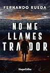 No me llames traidor