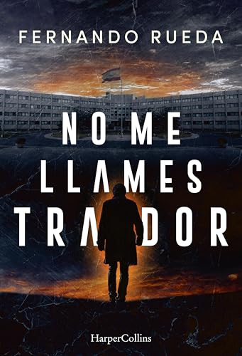 No me llames traidor (Spanish Edition)