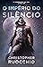 O Império do Silêncio (O Devorador do Sol #1)