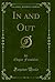In and Out (Classic Reprint)