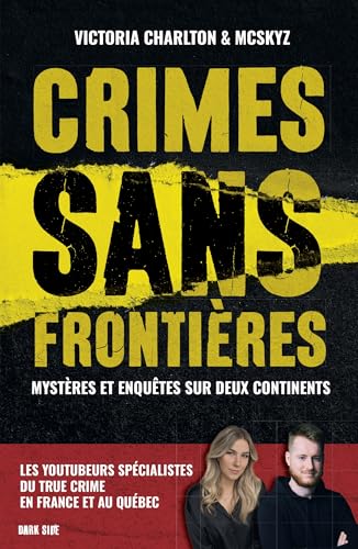 Crimes sans frontières: Mystères et enquêtes sur deux continents (Paperback)