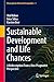 Sustainable Development and Life Chances: A Redescription From a Neo-Pragmatist Perspective (Neopragmatic Horizontal Geographies, 3)