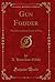Gun Fodder: The Diary of Four Years of War (Classic Reprint)
