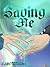Saving Me : Book 3 (Breaking Me)