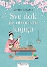 Sve dok ne otvori...