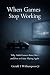 When Games Stop Working by Gerald F. Witherspoon Jr