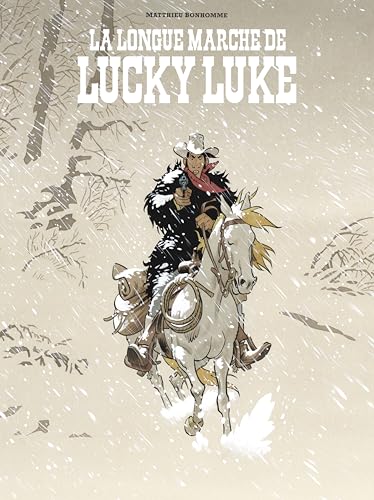 Un Hommage à Lucky Luke par… - La longue marche de Lucky Luke (Hardcover)