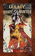 Legacy: Bounty Hunter