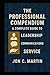 The Professional Compendium; A Complete Guide to Leadership, ... by Jon C Martin The Professional Compendium; A Complete Guide to Leadership, ... by Jon C Martin