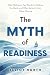 The Myth of Readiness: Why ...
