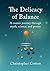 The Delicacy of Balance by Christopher Cotton The Delicacy of Balance by Christopher Cotton