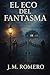 El Eco Del Fantasma (Spanish Edition)