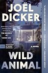 Wild Animal: A Novel