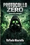 Protocollo Zero: Linea di contagio (Italian Edition) Protocollo Zero: Linea di contagio (Italian Edition)