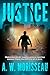 Justice: A Gritty Crime Thriller/Police Procedural (Detective Darren Cutright Series Book 1)