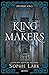 King Makers (Kingmakers 1)