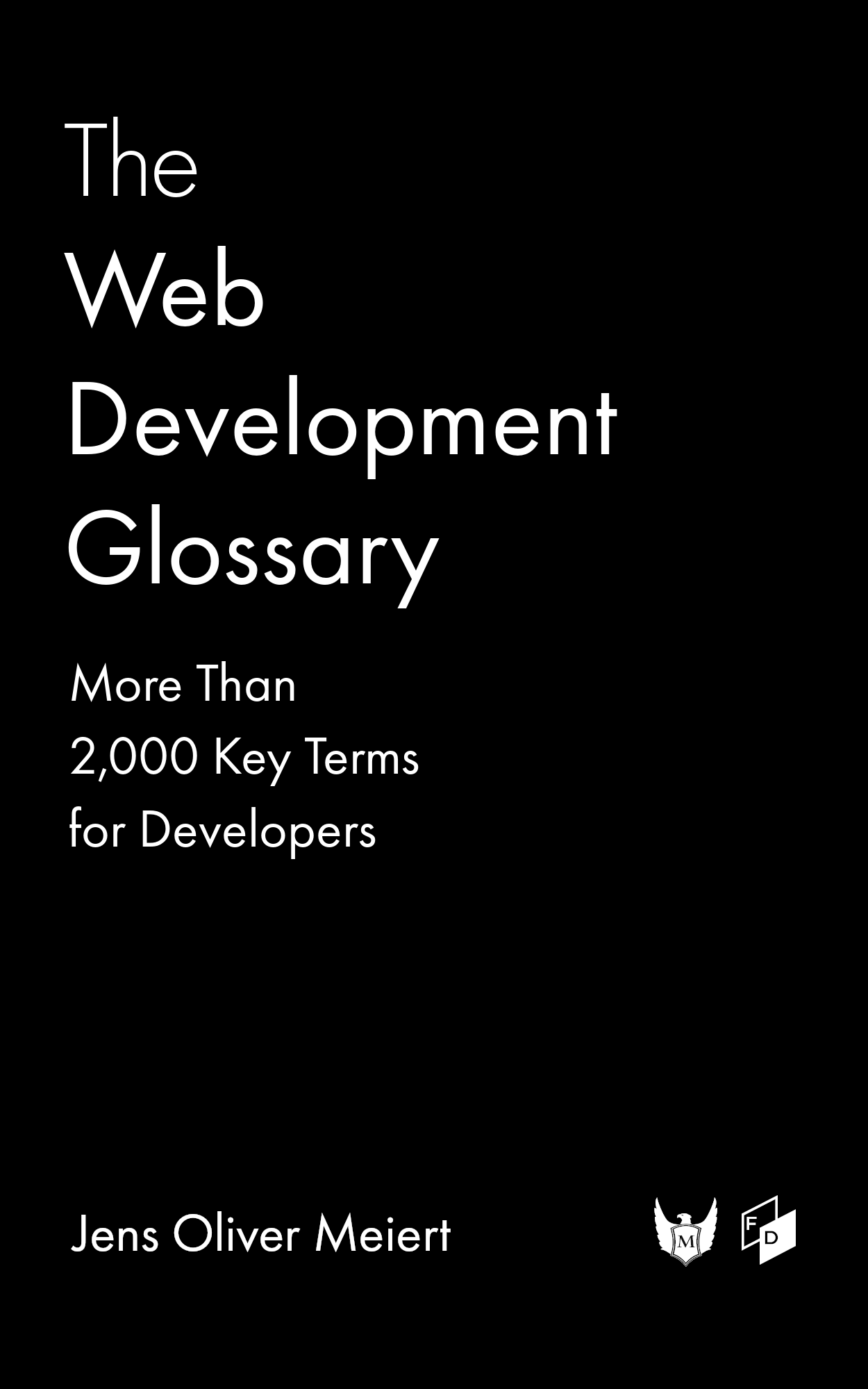 The Web Development Glossary: More Than 2,000 Key Terms for Developers