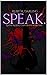 Speak. (Rayne-Moore Univers...