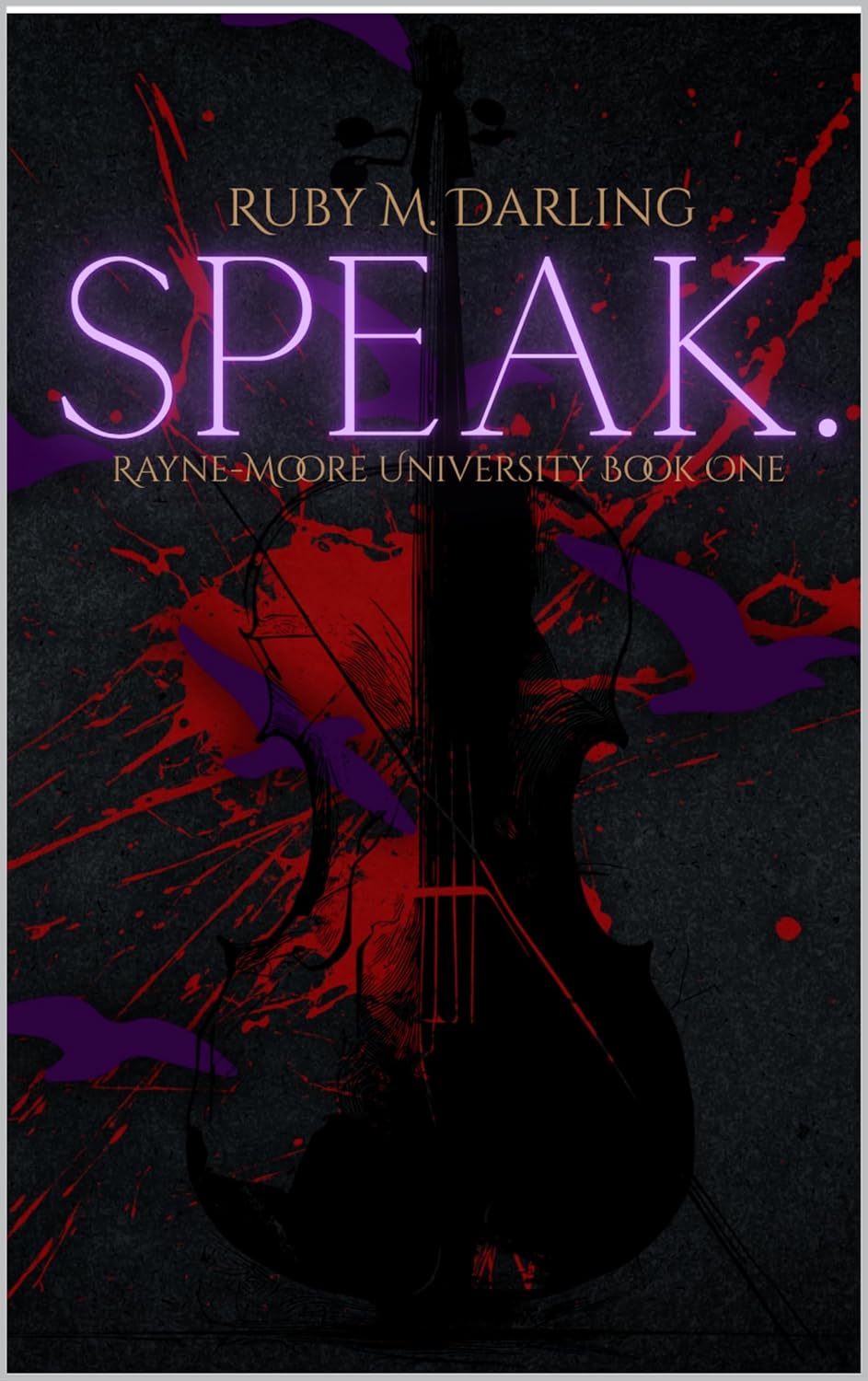 Speak. (Rayne-Moore University, #1)