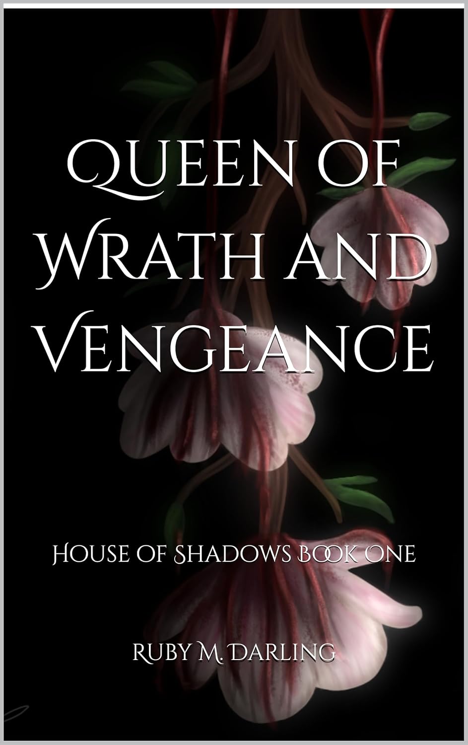 Queen of Wrath and Vengeance (House of Shadows #1)