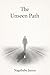 The Unseen Path