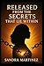 Released from the Secrets that Lie Within