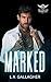 MARKED: A hot, forbidden, d...