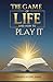 The Game of Life and How To Play It by Florence Scovel Shinn