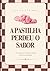 A Pastilha Perdeu o Sabor: há coisas que perdem o sabor antes de acabarem (Portuguese Edition)