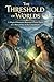 The Threshold of Worlds by Lily Collins