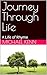Journey Through Life: A Lif...